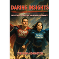 Daring Insights into School Leadership and Board Governance - Paperback