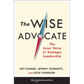 The Wise Advocate: The Inner Voice of Strategic Leadership - Hardcover