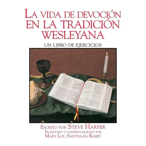 La Vida Devocin En La Tradicin Wesleyana: Un Libro de Ejercicios - Paperback