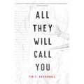 All They Will Call You - Paperback