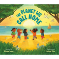 The Planet We Call Home - Hardcover