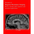 Principles of Magnetic Resonance Imaging: Physics Concepts, Pulse Sequences, & Biomedical Applications - Paperback