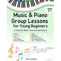 Music & Piano Camp Curriculum: Group lessons for kids age 4-7. 8 detailed lessons + worksheets - Paperback