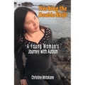 Working the Double Shift: A Young Woman's Journey with Autism - Paperback