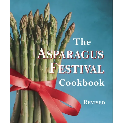 The Asparagus Festival Cookbook - Paperback