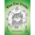 When Kiwi Dreams: A Bedtime Adventure Story for You and Your Cat - Hardcover