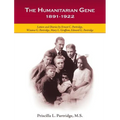 The Humanitarian Gene: Letters and Diaries by Ernest C. Partridge, Winona G. Partridge, Mary L. Graffam, Edward G. Partridge 1891-1922 - Hardcover
