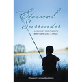 Eternal Surrender: A Journey for Parents Who Have Lost a Child - Paperback
