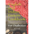 English and Indian Fusion Cookbook: For Diabetics - Paperback