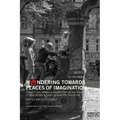 Woandering towards places of imagination: Reflections through anarchism on the role of educators in early childhood education - Paperback