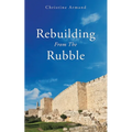 Rebuilding From The Rubble - Paperback