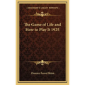 The Game of Life and How to Play It - Hardcover