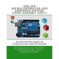 The AVR Microcontroller and Embedded Systems Using Assembly and C: Using Arduino Uno and Atmel Studio - Paperback