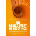 The Rediscovery of Bioethics: Lessons Learned and Future Directions - Paperback