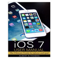 iOS 7 User Manual: The Ultimate Guide for iphone and ipad - Paperback