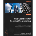 RxJS Cookbook for Reactive Programming: Discover 40+ real-world solutions for building async, event-driven web apps - Paperback