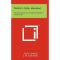 Proust, Gide, Mauriac: Three Studies In Modern French Literature - Hardcover