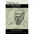 Dialogue on the Threshold: Heidegger and Trakl - Paperback