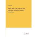 General Index to the First Fifty-Three Volumes of the Medico-Chirurgical Transactions - Paperback