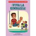 ¡Viva La Gimnasia! (Cheers for Gymnastics) - Paperback