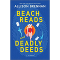 Beach Reads and Deadly Deeds - Hardcover