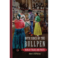 Both Sides of the Bullpen: Navajo Trade and Posts - Hardcover