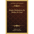 Simple Meditations By Mother St. Paul - Paperback