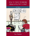 How to Teach Technicians (without putting them to sleep!) 2nd Edition - Paperback