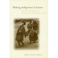 Making Indigenous Citizens: Identities, Education, and Multicultural Development in Peru - Paperback
