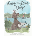 Lucy the Lake Dog - Hardcover