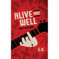 ALIVE AND WELL... Only Bleeding - Paperback
