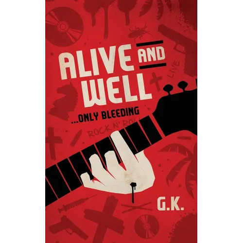 ALIVE AND WELL... Only Bleeding - Paperback