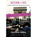 Action=vie: A History of AIDS Activism and Gay Politics in France - Hardcover