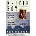 Kaffir Boy: The True Story of a Black Youths Coming of Age in Apartheid South Africa - Paperback