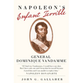 Napoleon's Enfant Terrible: General Dominique Vandamme Volume 15 - Hardcover
