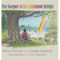 The Keeper of The Rainbow Bridge - Hardcover