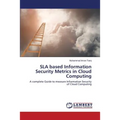 Sla Based Information Security Metrics in Cloud Computing - Paperback