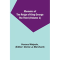 Memoirs of the Reign of King George the Third (Volume 1) - Paperback