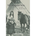 The Vengeful Wife and Other Blackfoot Stories - Paperback