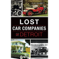 Lost Car Companies of Detroit - Hardcover