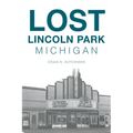 Lost Lincoln Park, Michigan - Paperback