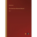 The American Historical Record: Vol. I - Paperback