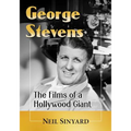George Stevens: The Films of a Hollywood Giant - Paperback