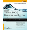 Microsoft (R) Office 2007 Business Intelligence: Reporting, Analysis, and Measurement from the Desktop - Paperback