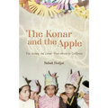 The Konar and the Apple: Fun, Beauty, and Dread-From Ahwaz to California - Paperback