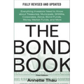 The Bond Book, Third Edition: Everything Investors Need to Know about Treasuries, Municipals, Gnmas, Corporates, Zeros, Bond Funds, Money Market Funds - Hardcover
