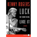 Luck or Something Like It: A Memoir - Paperback
