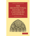 The Architectural History of Canterbury Cathedral - Paperback