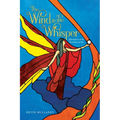 The Wind in the Whisper: Affirmations on the Sacredness of Life - Paperback
