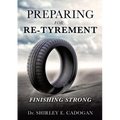 Preparing for Re-Tyrement - Paperback